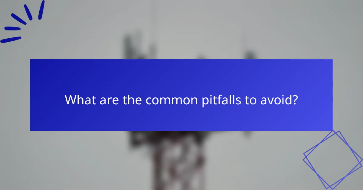 What are the common pitfalls to avoid?